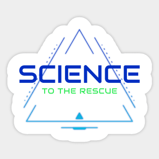 Science to the Rescue Sticker